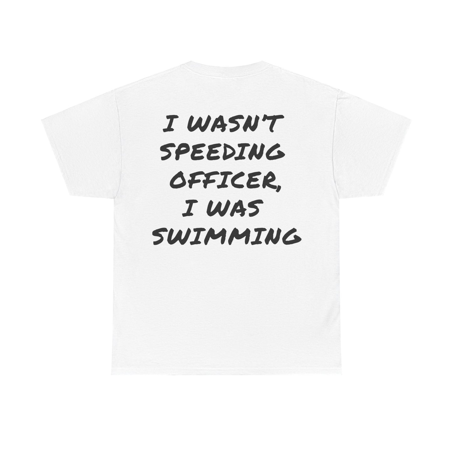 I Wasn't Speeding Tee