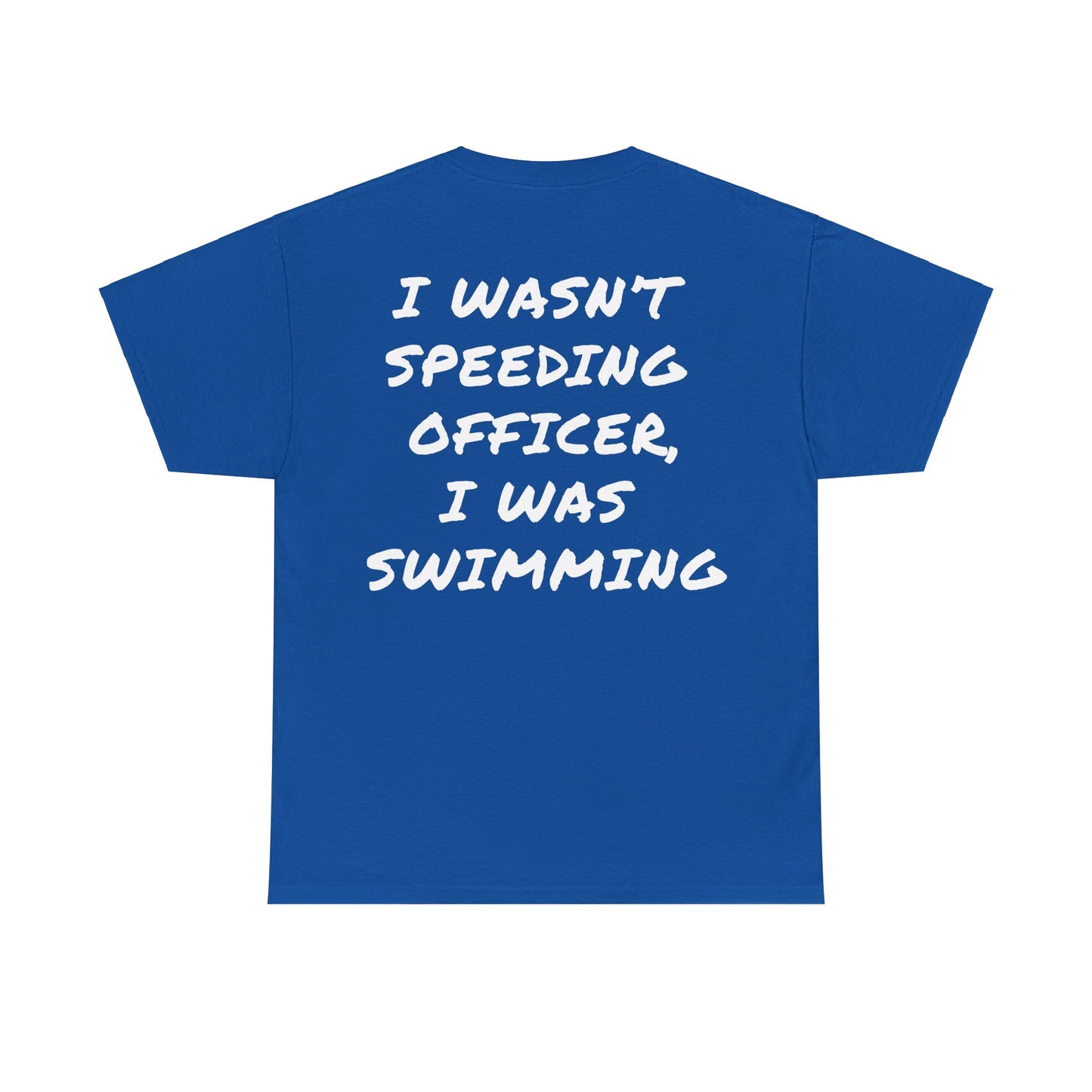 I Wasn't Speeding Tee